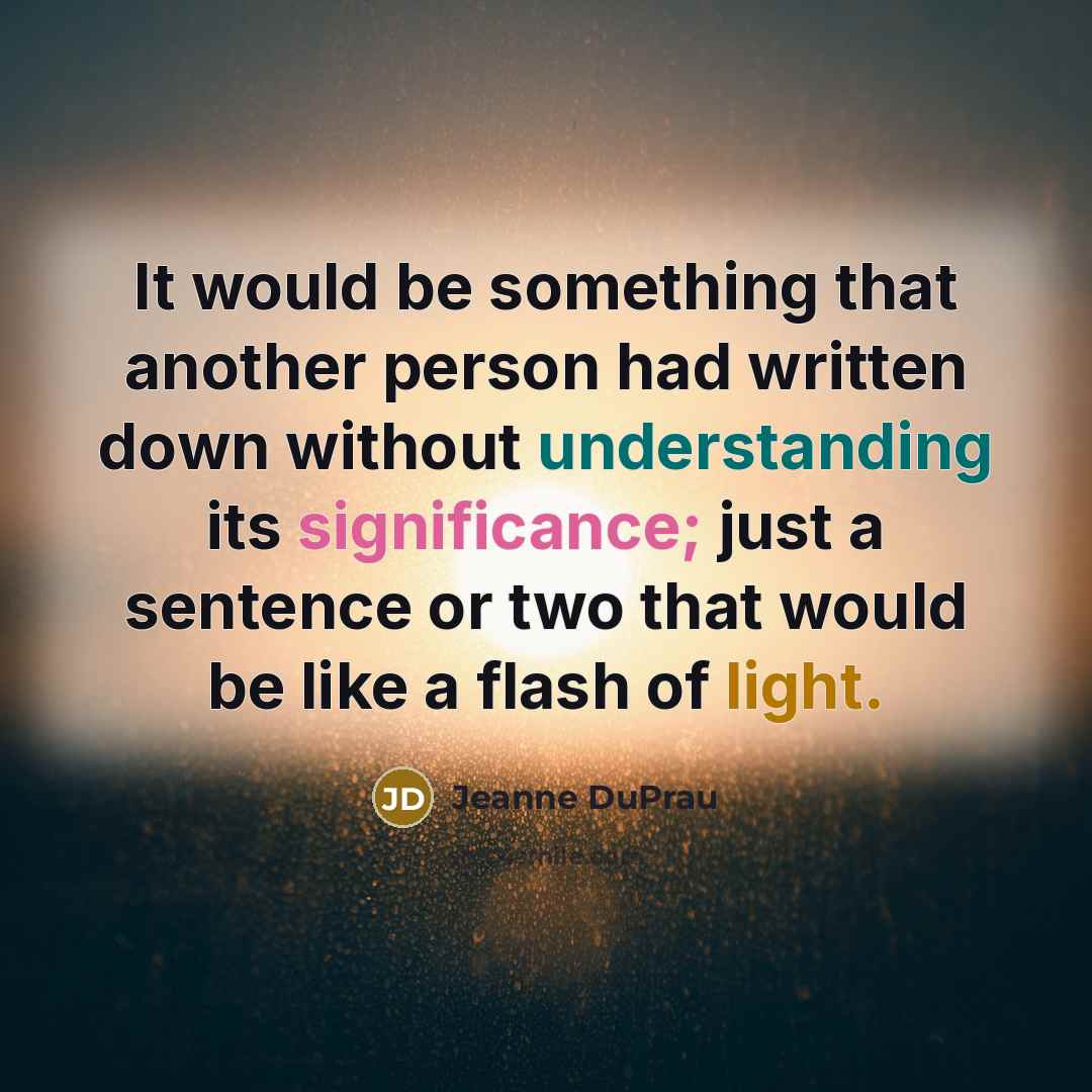 “It would be something that another person had written down…” quote by Jeanne DuPrau