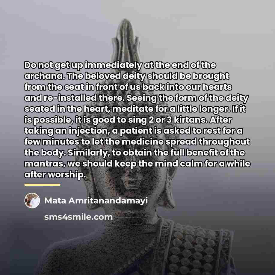 “Do not get up immediately at the end of the…” quote by Mata Amritanandamayi