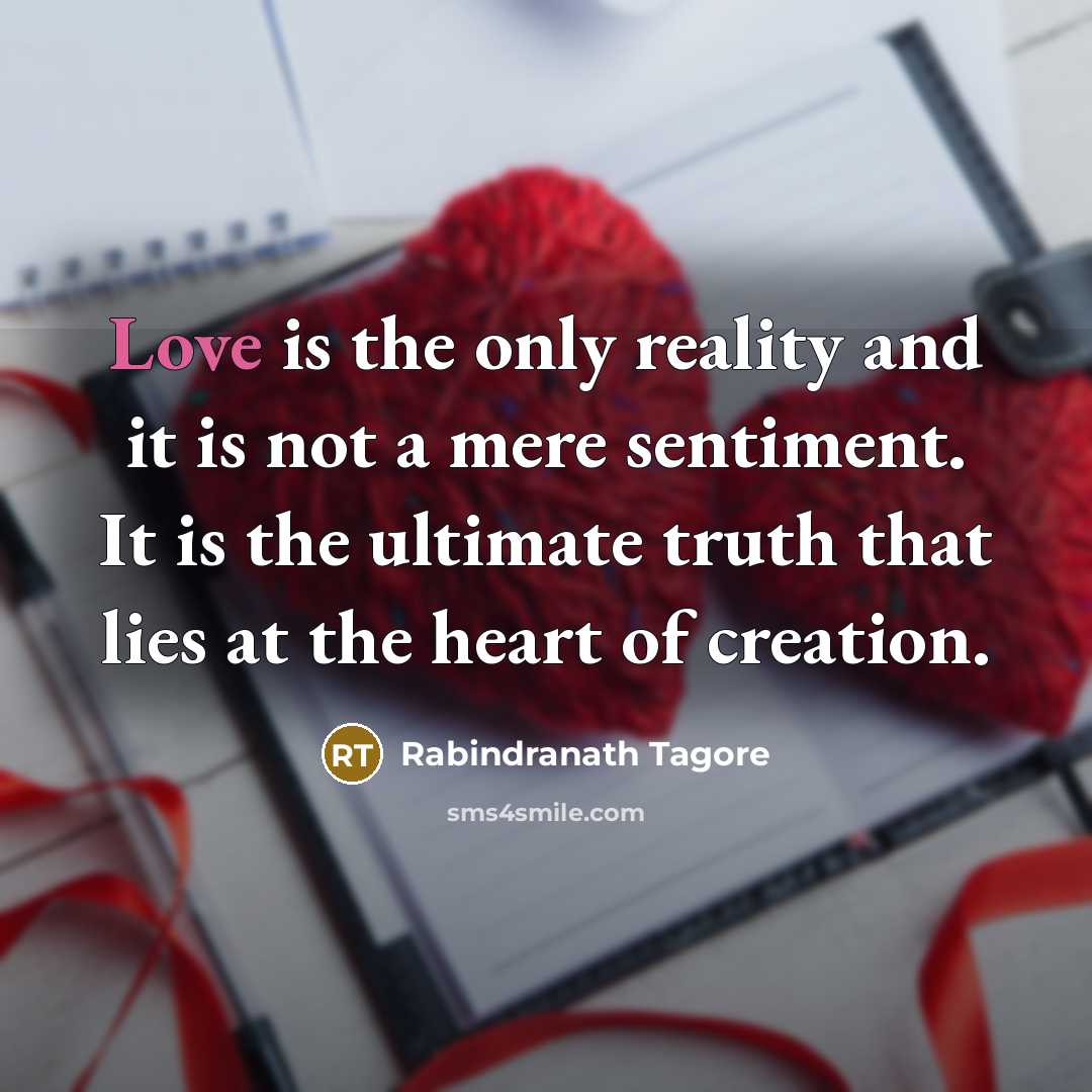 “Love is the only reality and it is not a…” quote by Rabindranath Tagore