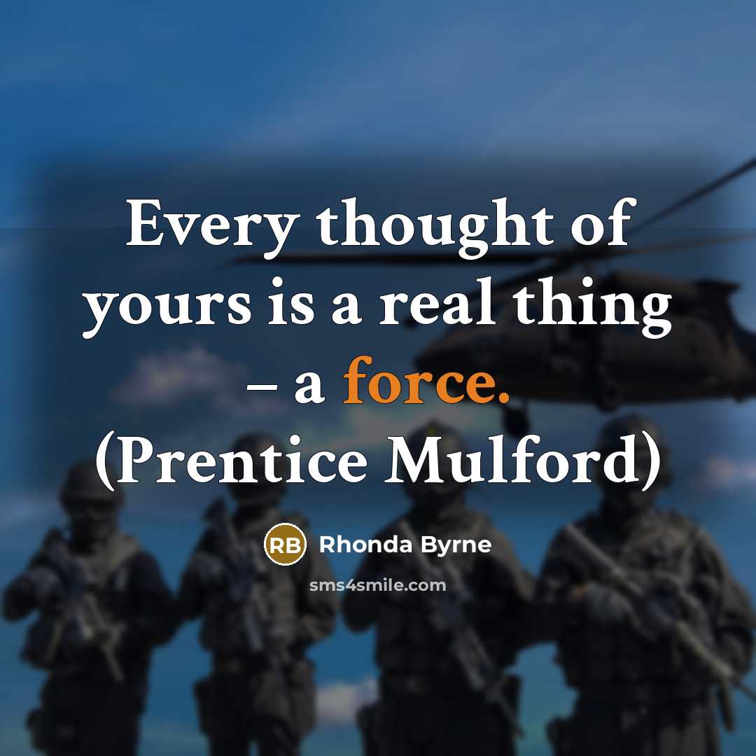 “Every thought of yours is a real thing – a…” quote by Rhonda Byrne