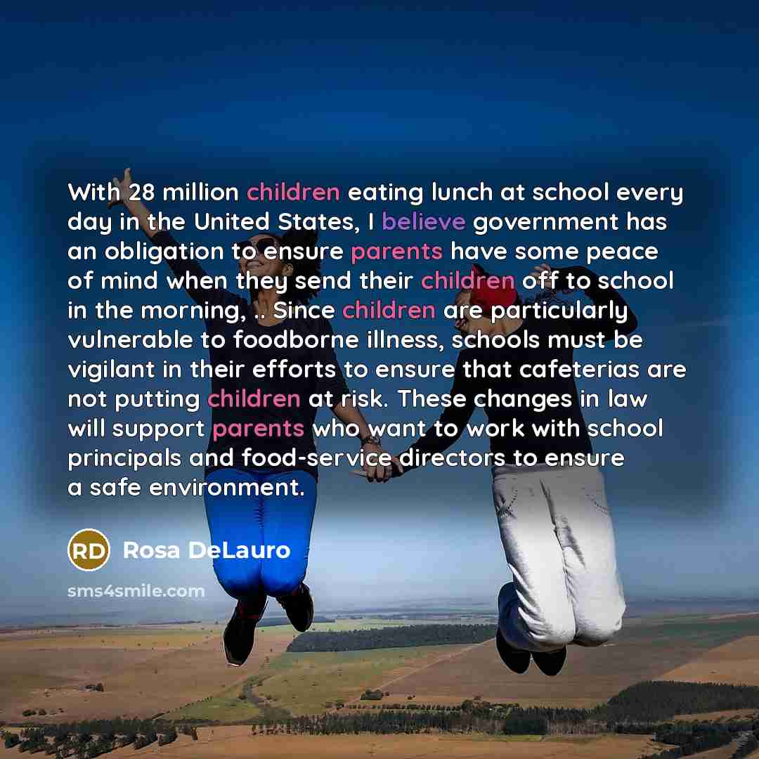“With 28 million children eating lunch at school every day…” quote by Rosa DeLauro
