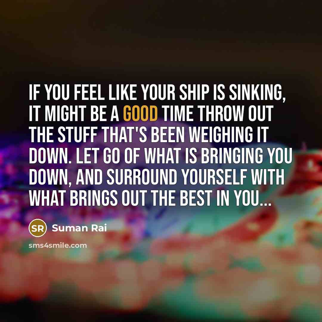 “If you feel like your ship is sinking, it might…” quote by Suman Rai