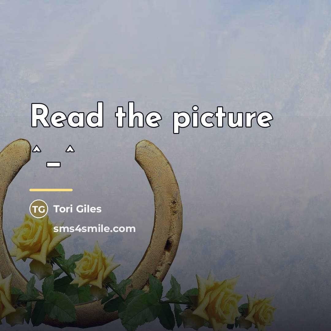 “Read the picture ^_^…” quote by Tori Giles