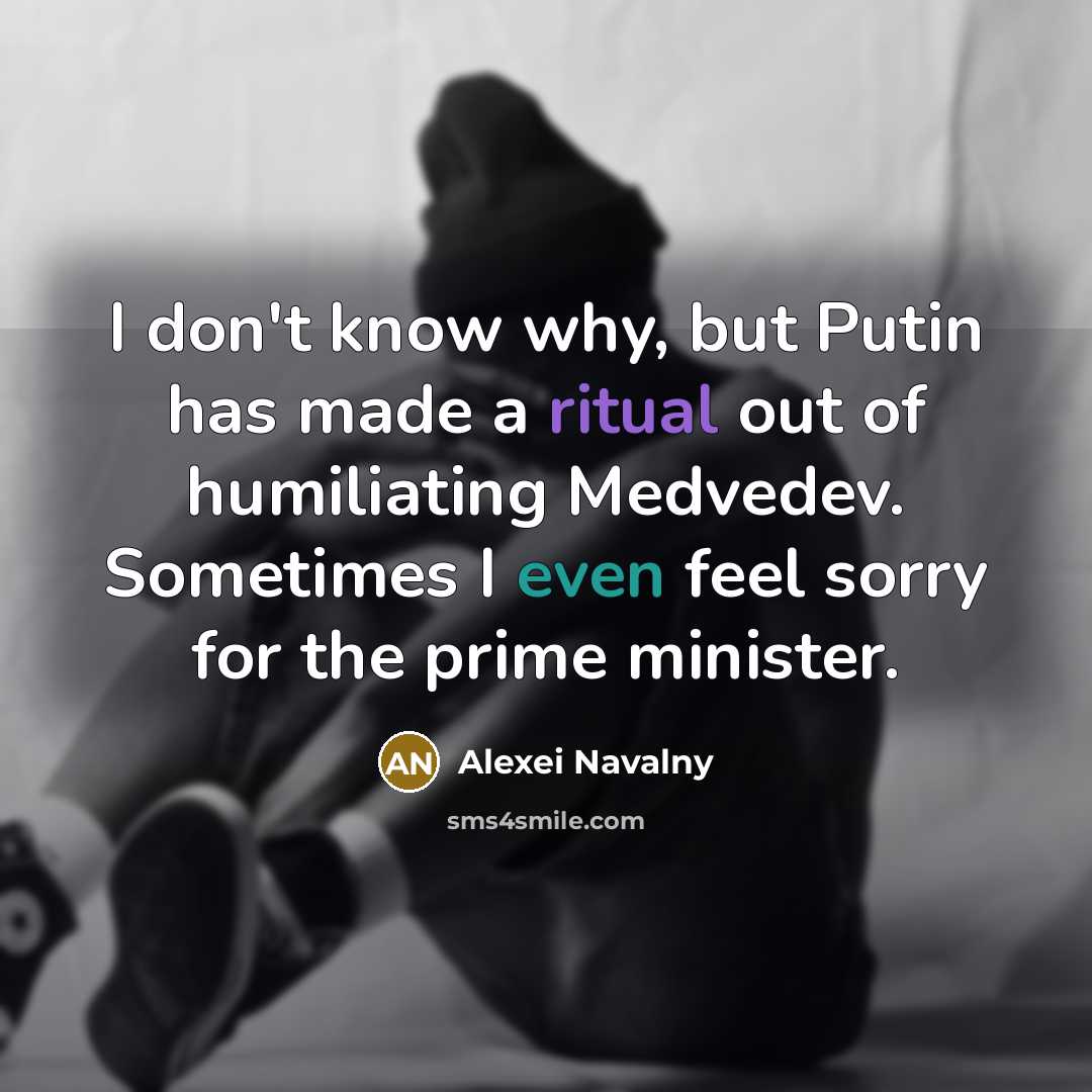 “I don't know why, but Putin has made a ritual…” quote by Alexei Navalny