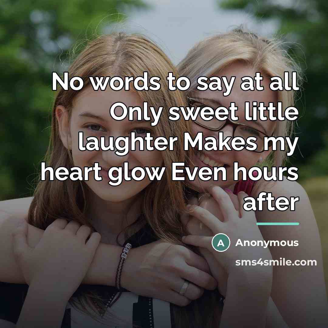 “No words to say at all Only sweet little laughter…” quote by Anonymous