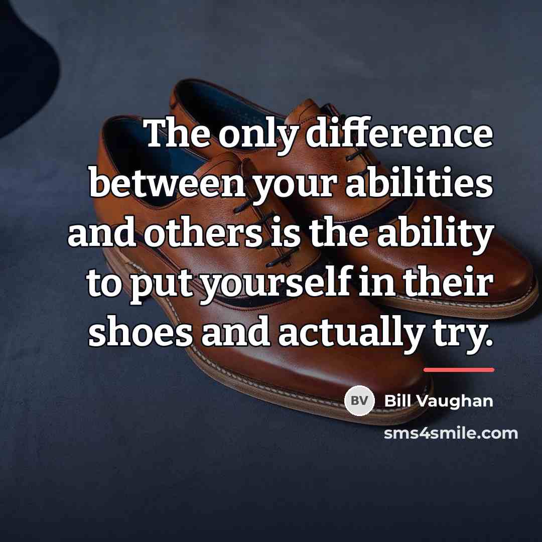 “The only difference between your abilities and others is the…” quote by Bill Vaughan