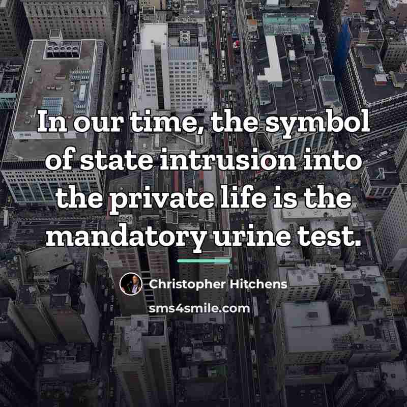 “In our time, the symbol of state intrusion into the…” quote by Christopher Hitchens
