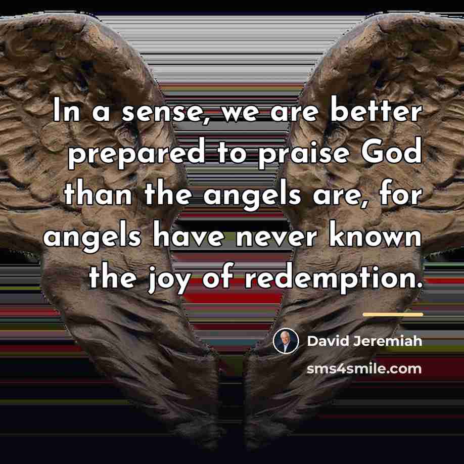 “In a sense, we are better prepared to praise God…” quote by David Jeremiah
