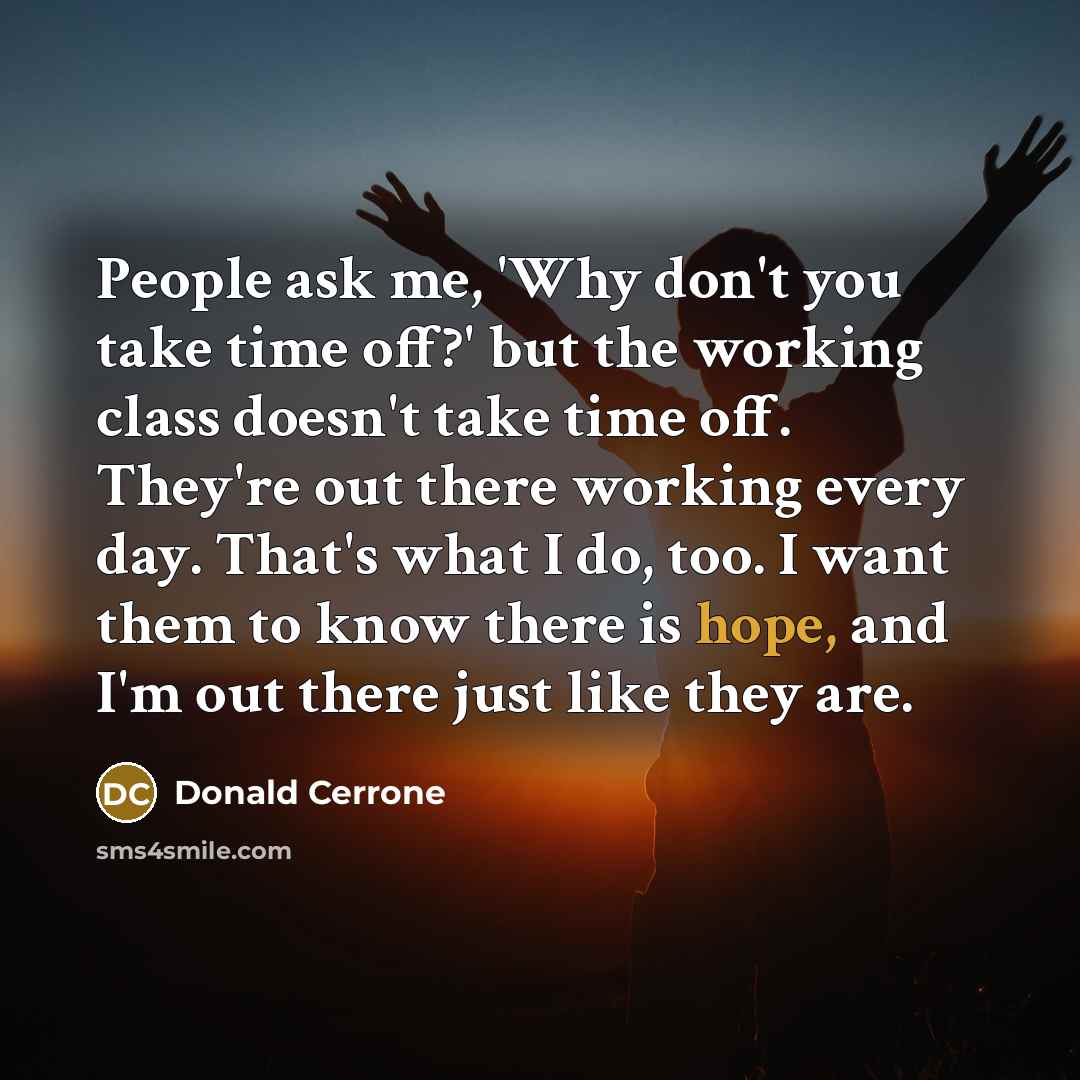 “People ask me, 'Why don't you take time off?' but…” quote by Donald Cerrone