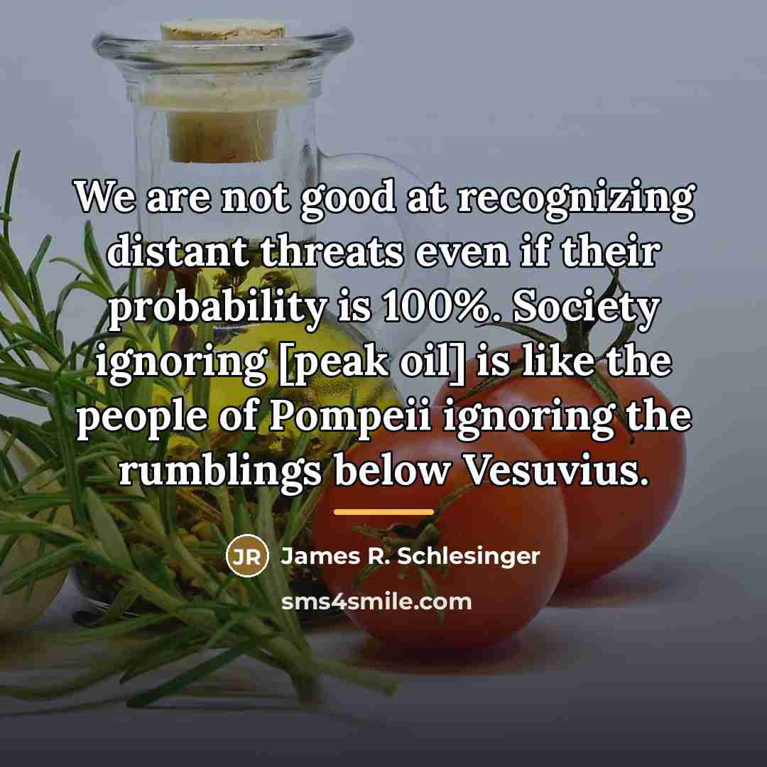 “We are not good at recognizing distant threats even if…” quote by James R. Schlesinger