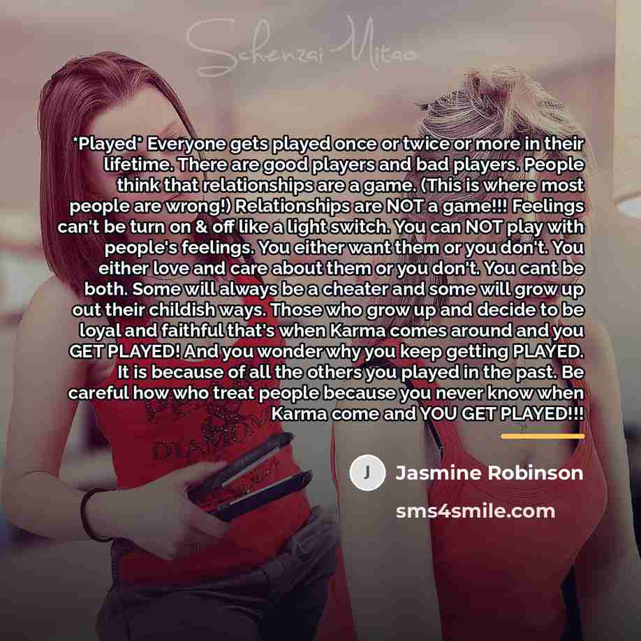 “*Played* Everyone gets played once or twice or more in…” quote by Jasmine Robinson