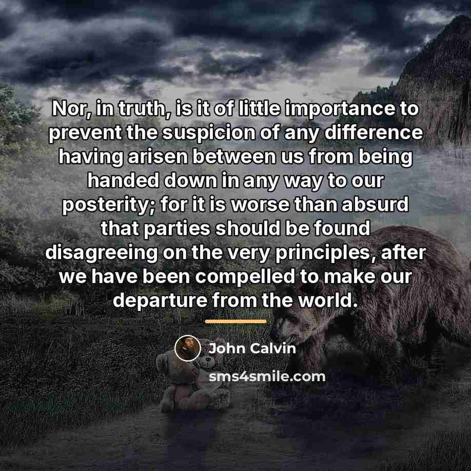 “Nor, in truth, is it of little importance to prevent…” quote by John Calvin