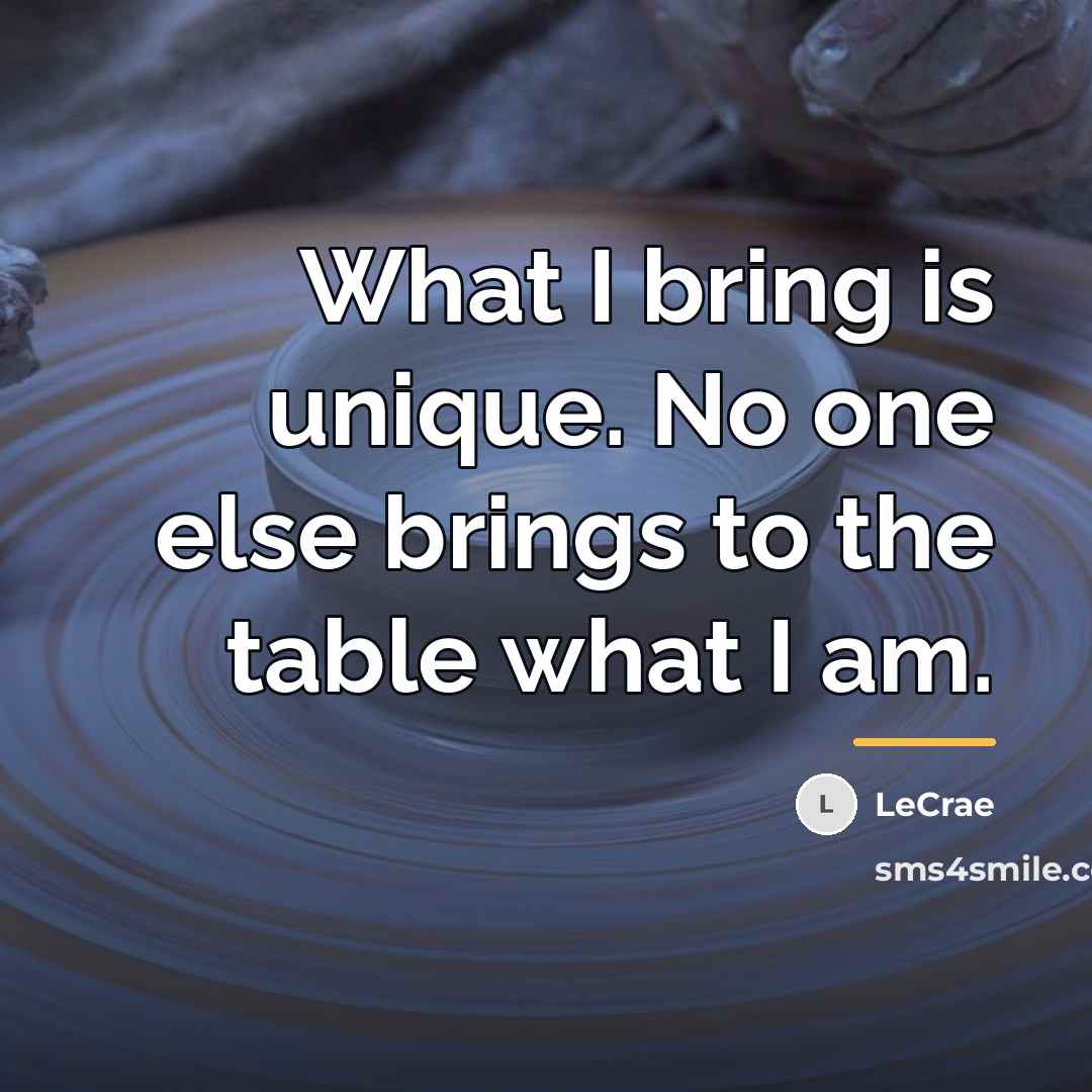 “What I bring is unique. No one else brings to…” quote by Lecrae