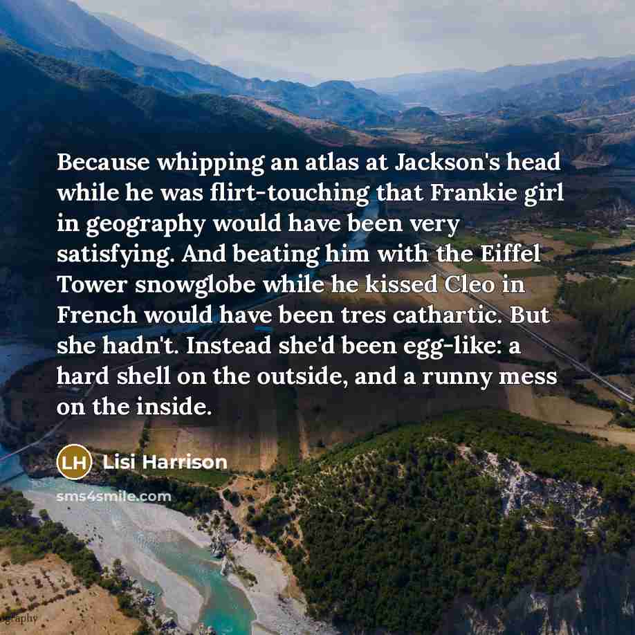 “Because whipping an atlas at Jackson's head while he was…” quote by Lisi Harrison