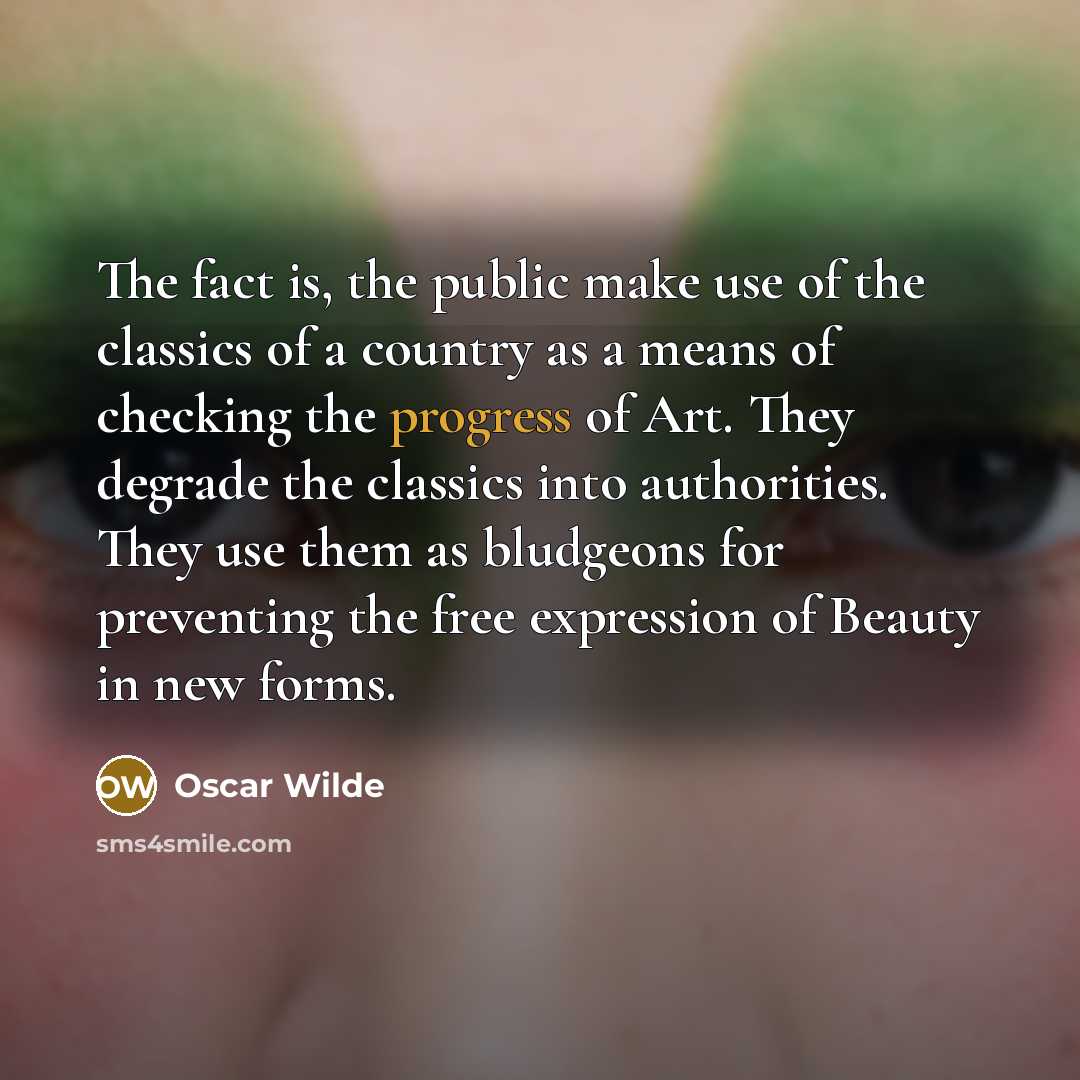 “The fact is, the public make use of the classics…” quote by Oscar Wilde