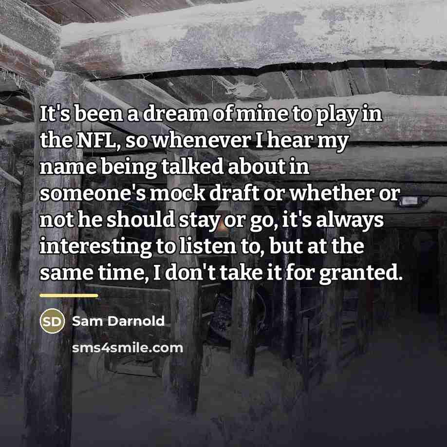 “It's been a dream of mine to play in the…” quote by Sam Darnold