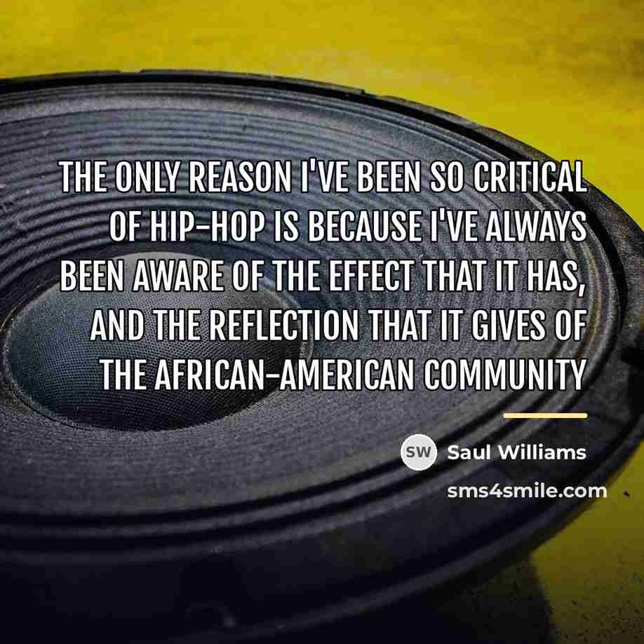 “The only reason I've been so critical of hip-hop is…” quote by Saul Williams