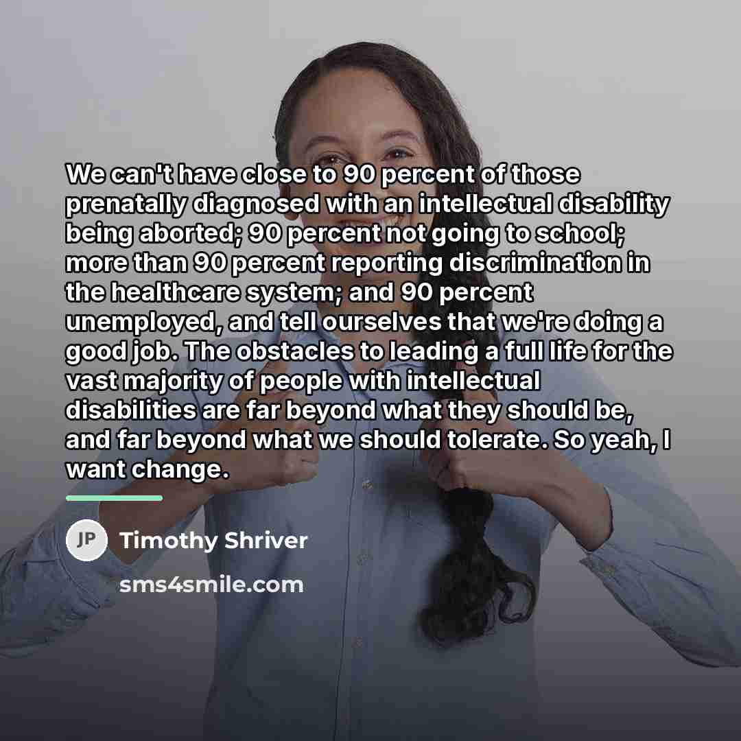 “We can't have close to 90 percent of those prenatally…” quote by Timothy Shriver