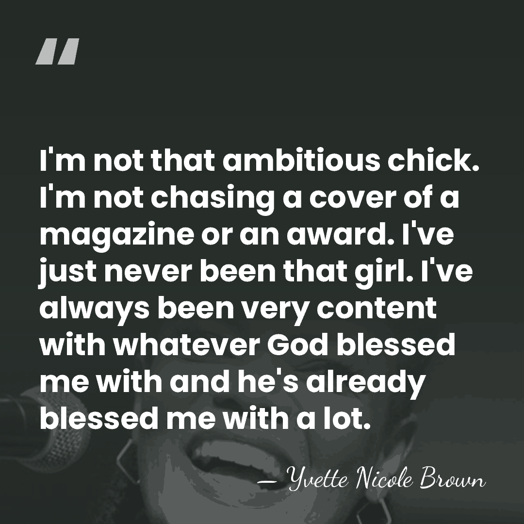I'm not that ambitious chick. I'm not chasing a cover of a&hellip; - Yvette Nicole Brown