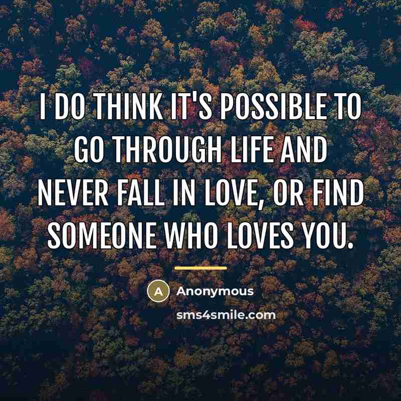 “I do think it's possible to go through life and…” quote by Anonymous