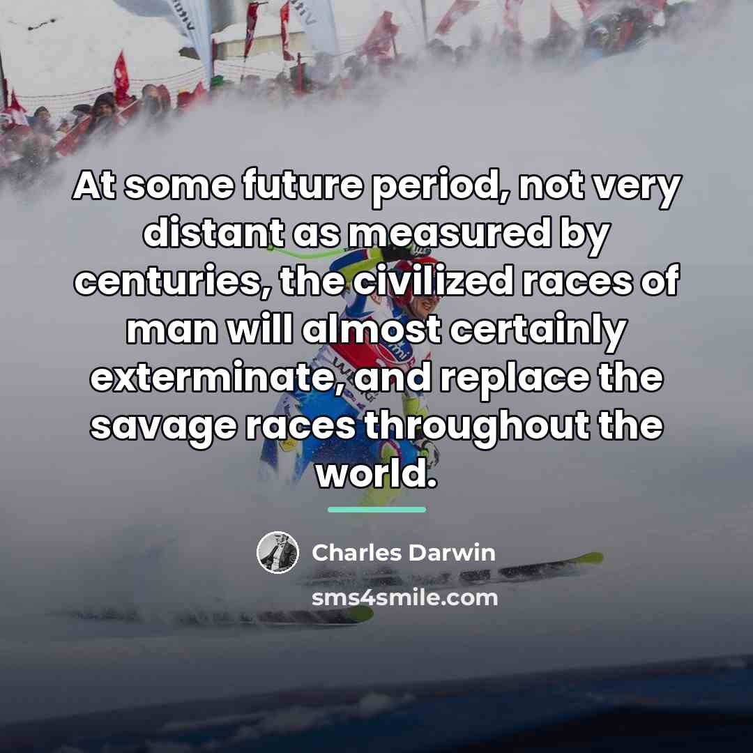 “At some future period, not very distant as measured by…” quote by Charles Darwin