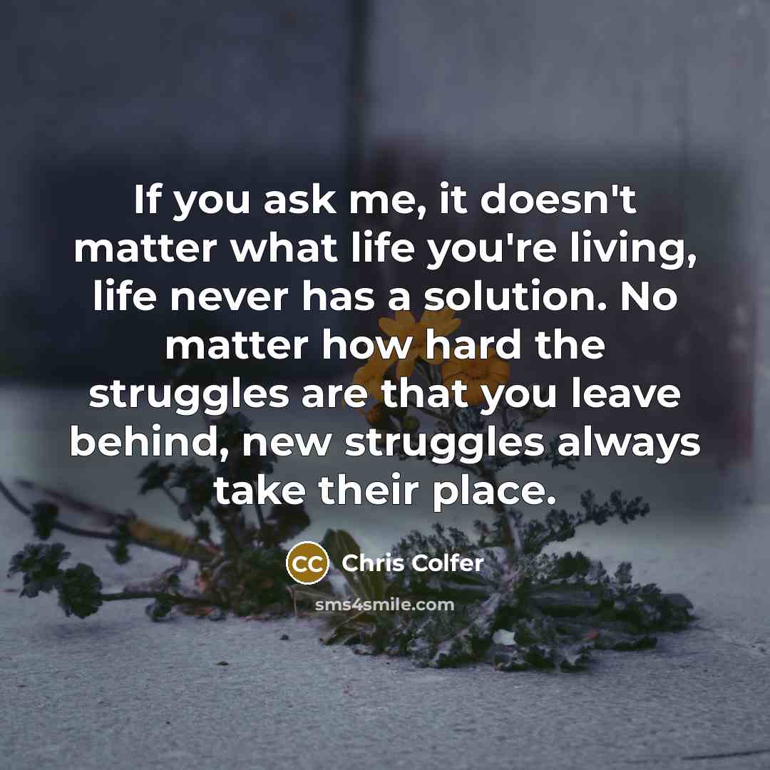 “If you ask me, it doesn't matter what life you're…” quote by Chris Colfer