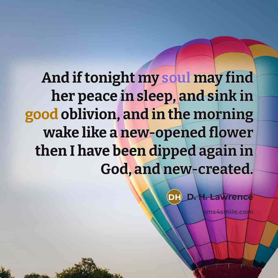 “And if tonight my soul may find her peace in…” quote by D. H. Lawrence
