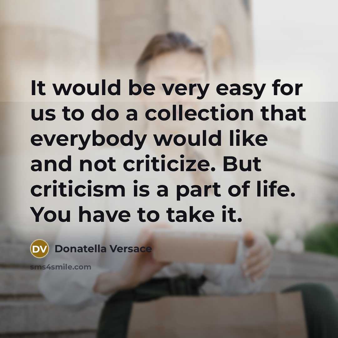 “It would be very easy for us to do a…” quote by Donatella Versace