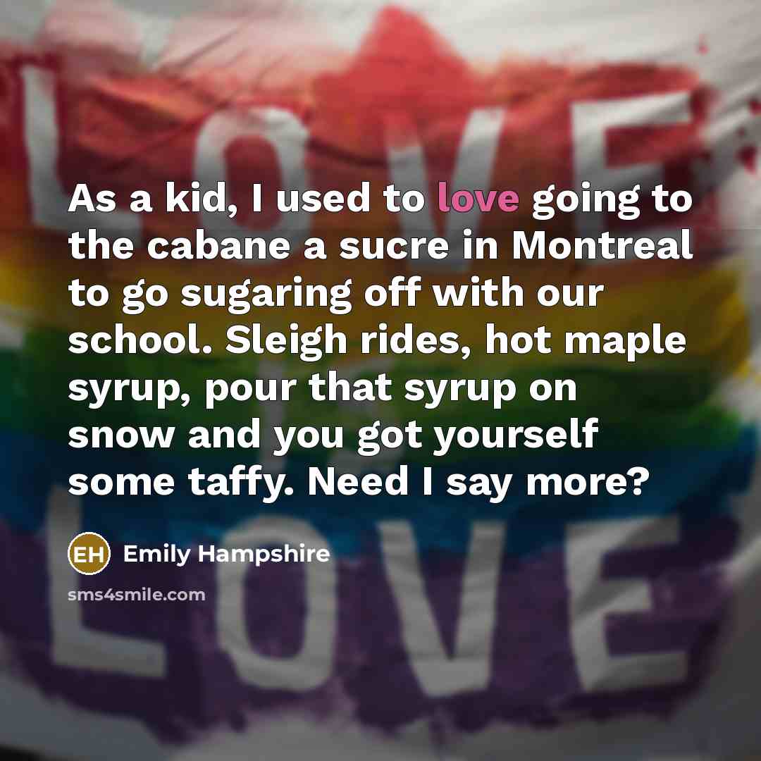 “As a kid, I used to love going to the…” quote by Emily Hampshire