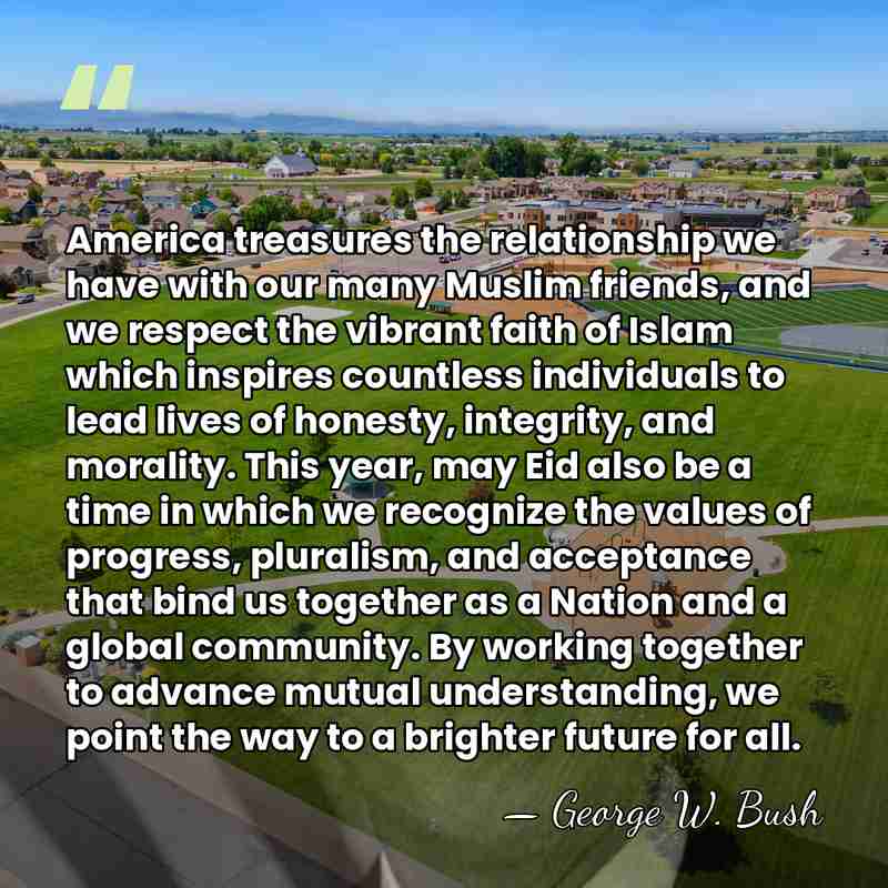 America treasures the relationship we have with our many Muslim friends, and&hellip; - George W. Bush