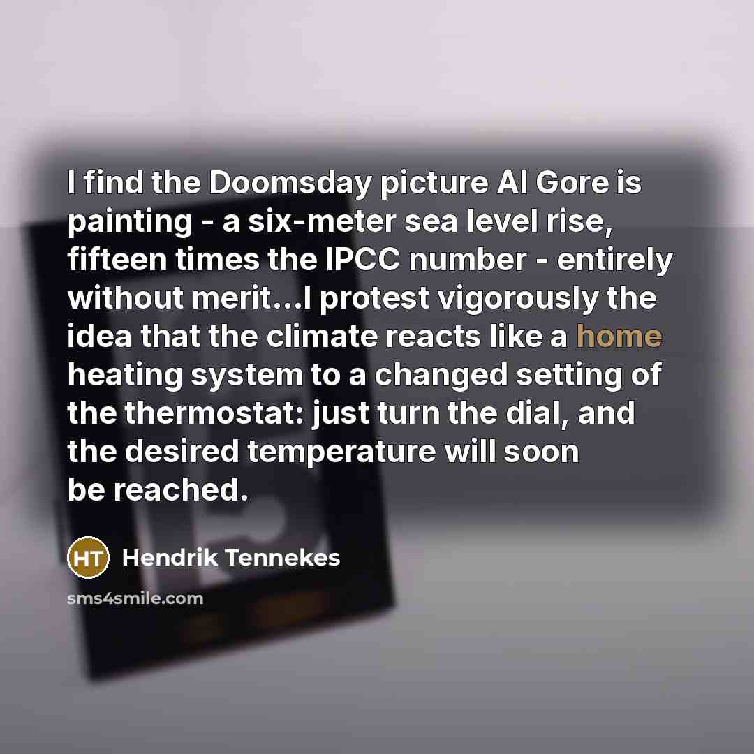 “I find the Doomsday picture Al Gore is painting -…” quote by Hendrik Tennekes