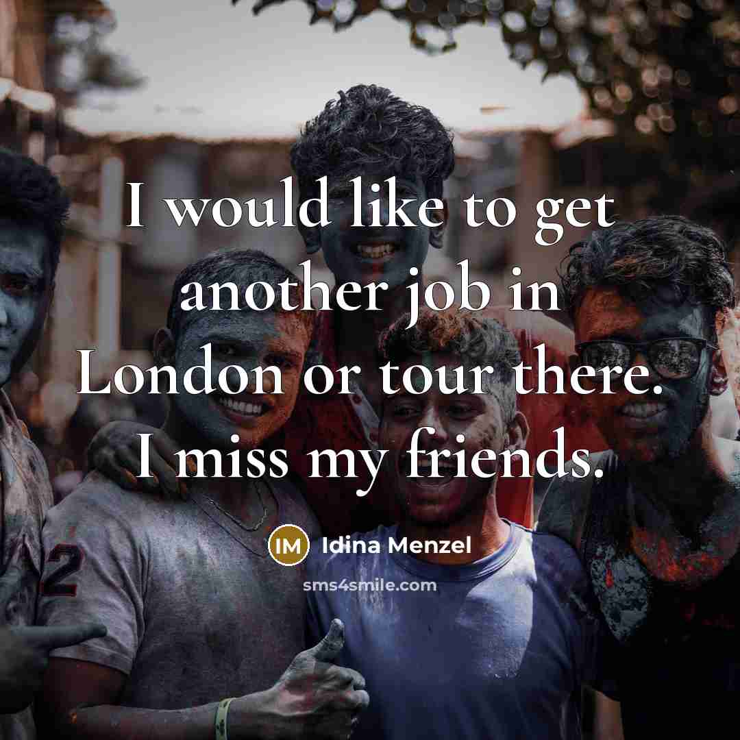 “I would like to get another job in London or…” quote by Idina Menzel