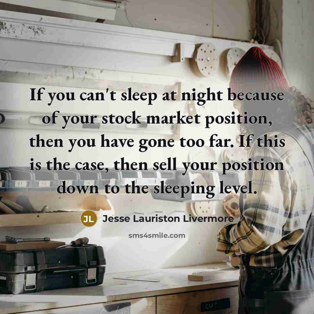 “If you can't sleep at night because of your stock…” quote by Jesse Lauriston Livermore