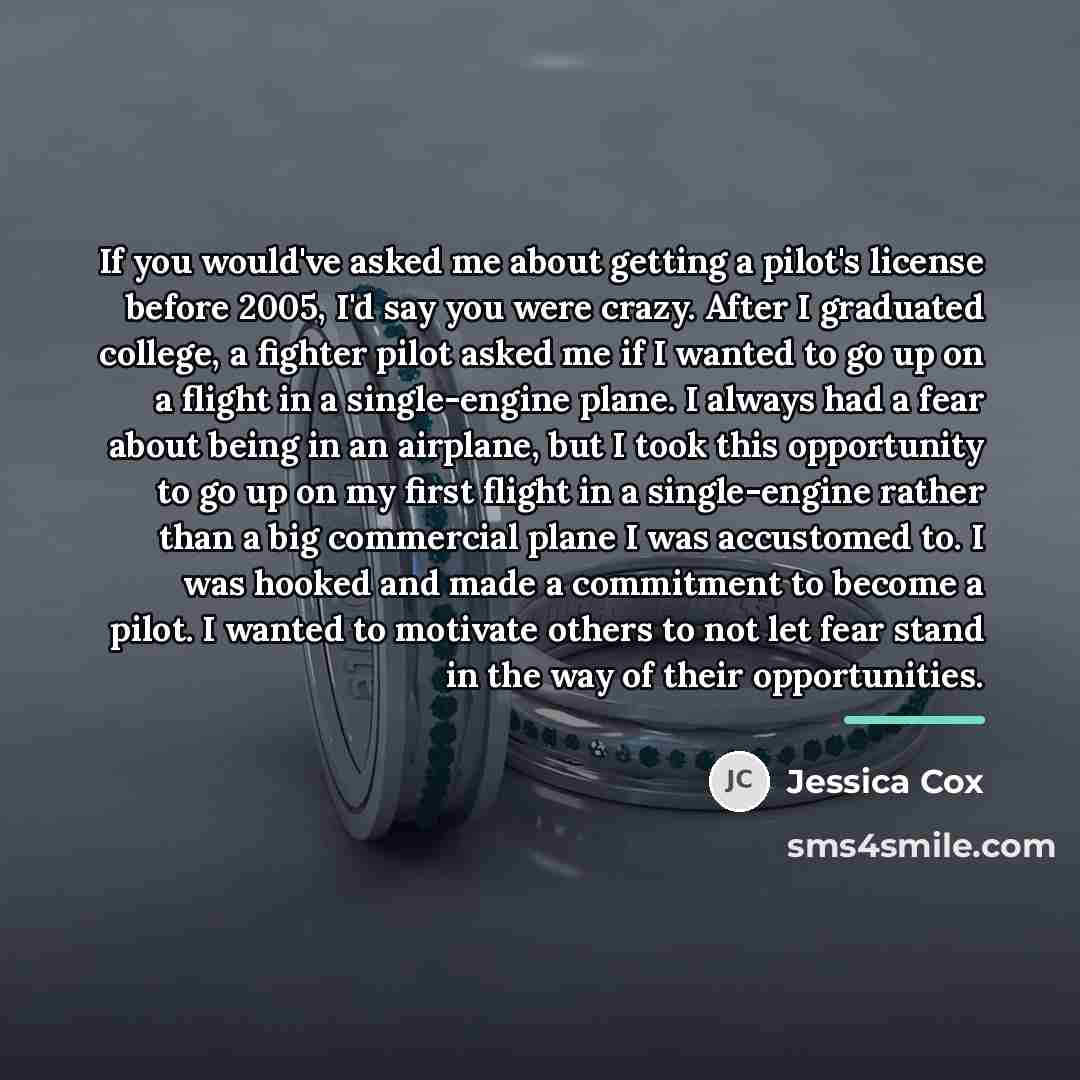 “If you would've asked me about getting a pilot's license…” quote by Jessica Cox