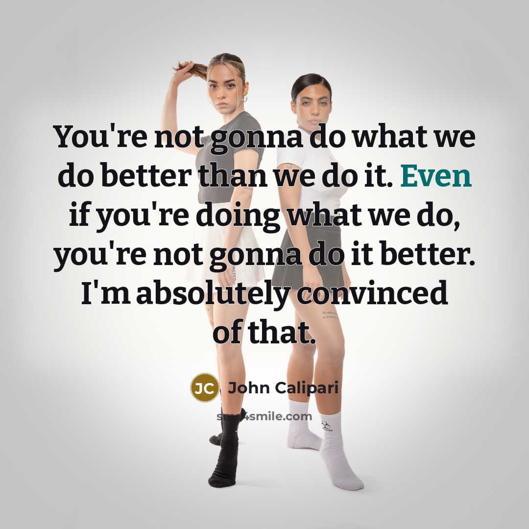 “You're not gonna do what we do better than we…” quote by John Calipari