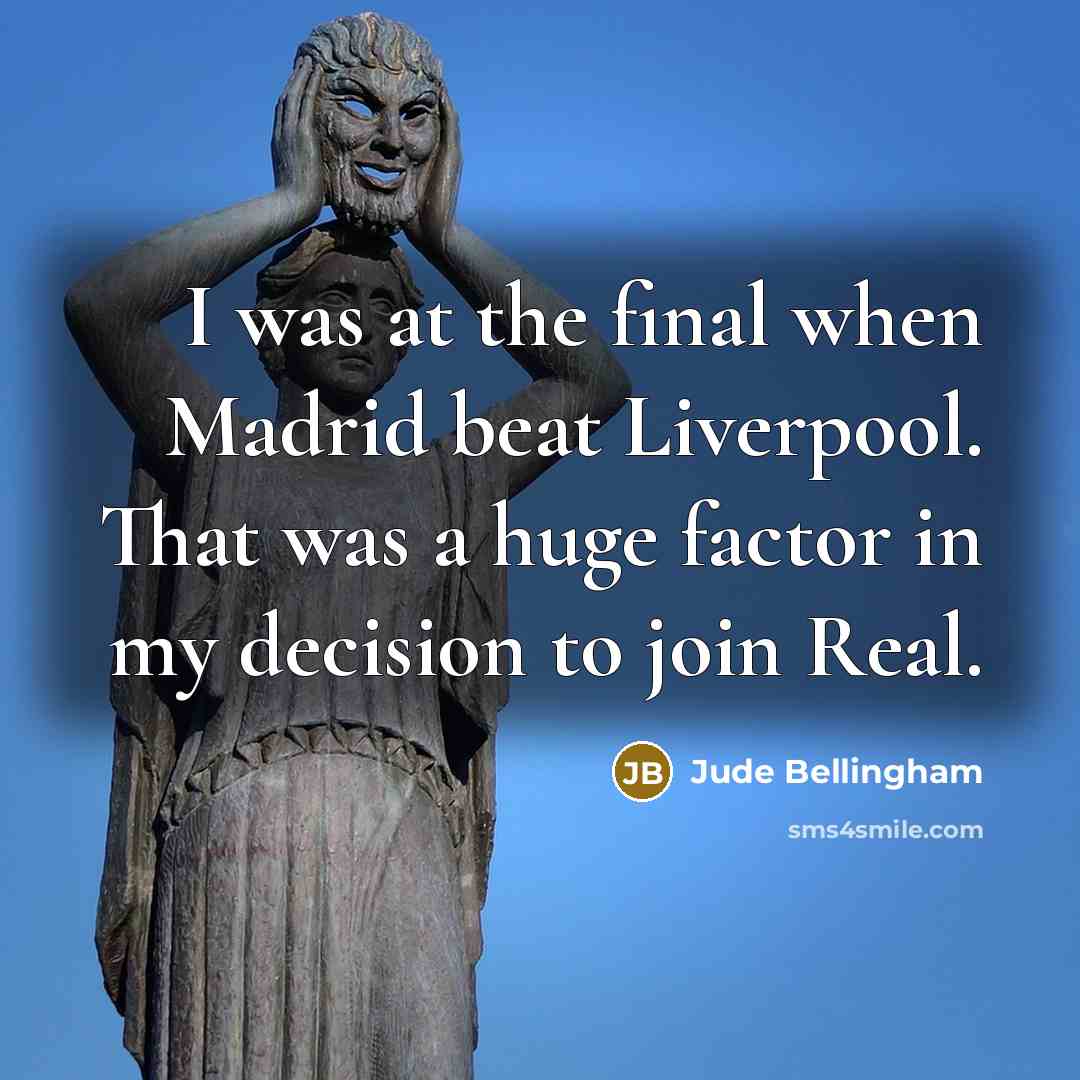 “I was at the final when Madrid beat Liverpool. That…” quote by Jude Bellingham