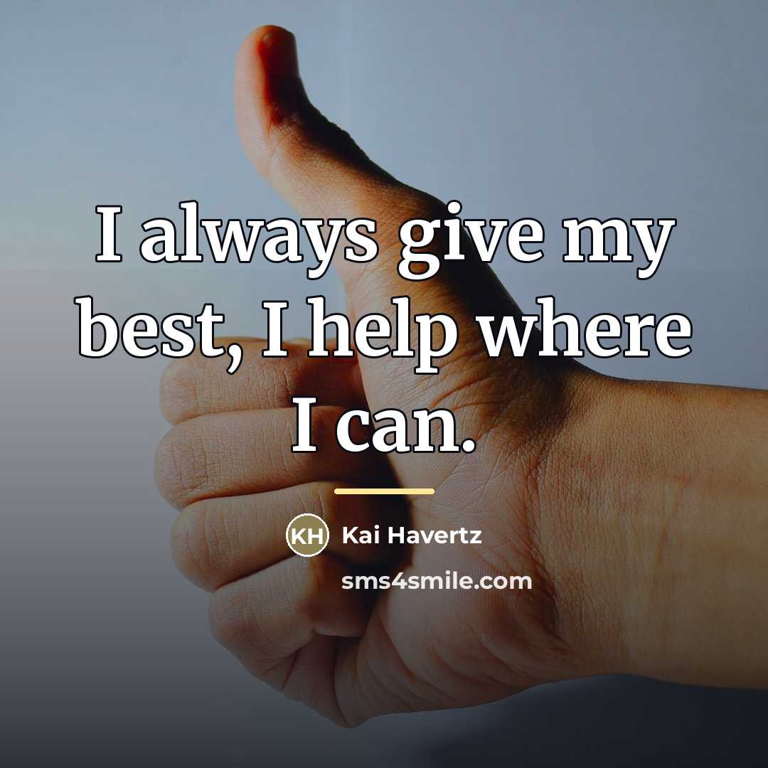 “I always give my best, I help where I can.…” quote by Kai Havertz