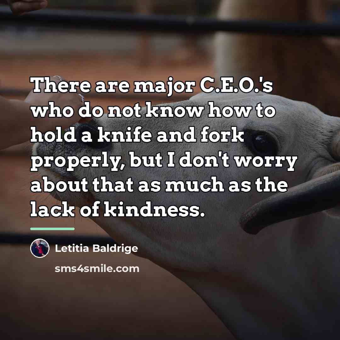 “There are major C.E.O.'s who do not know how to…” quote by Letitia Baldrige