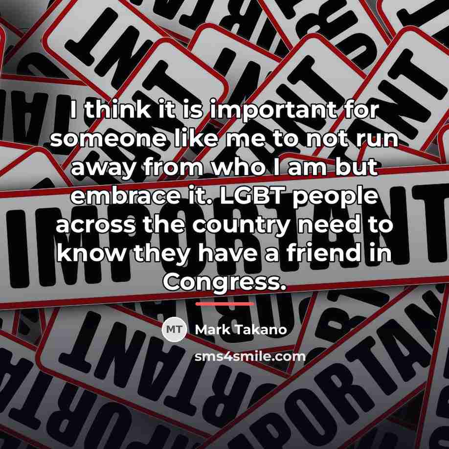“I think it is important for someone like me to…” quote by Mark Takano