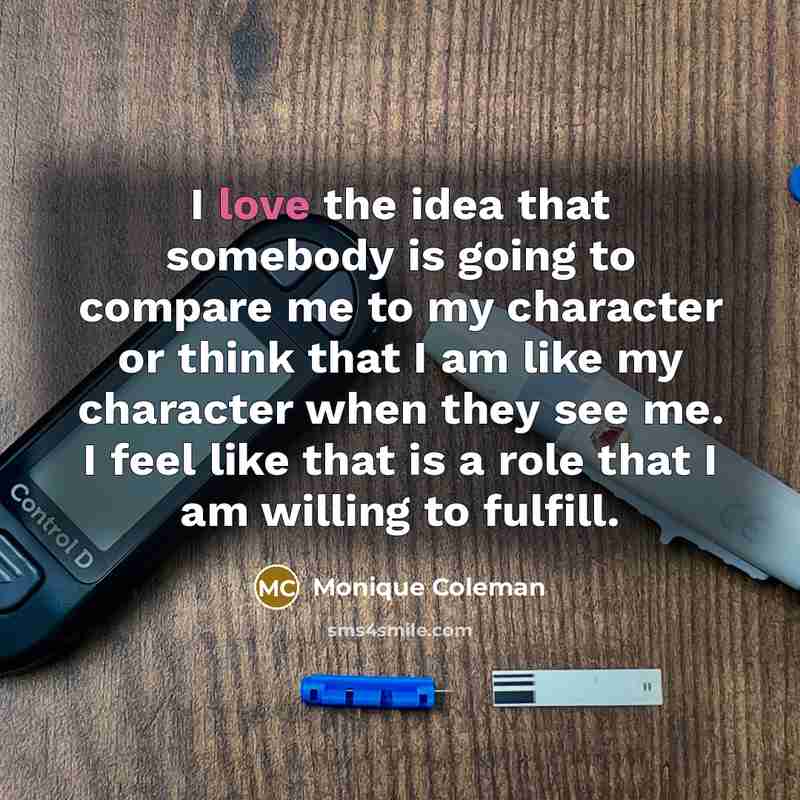 “I love the idea that somebody is going to compare…” quote by Monique Coleman