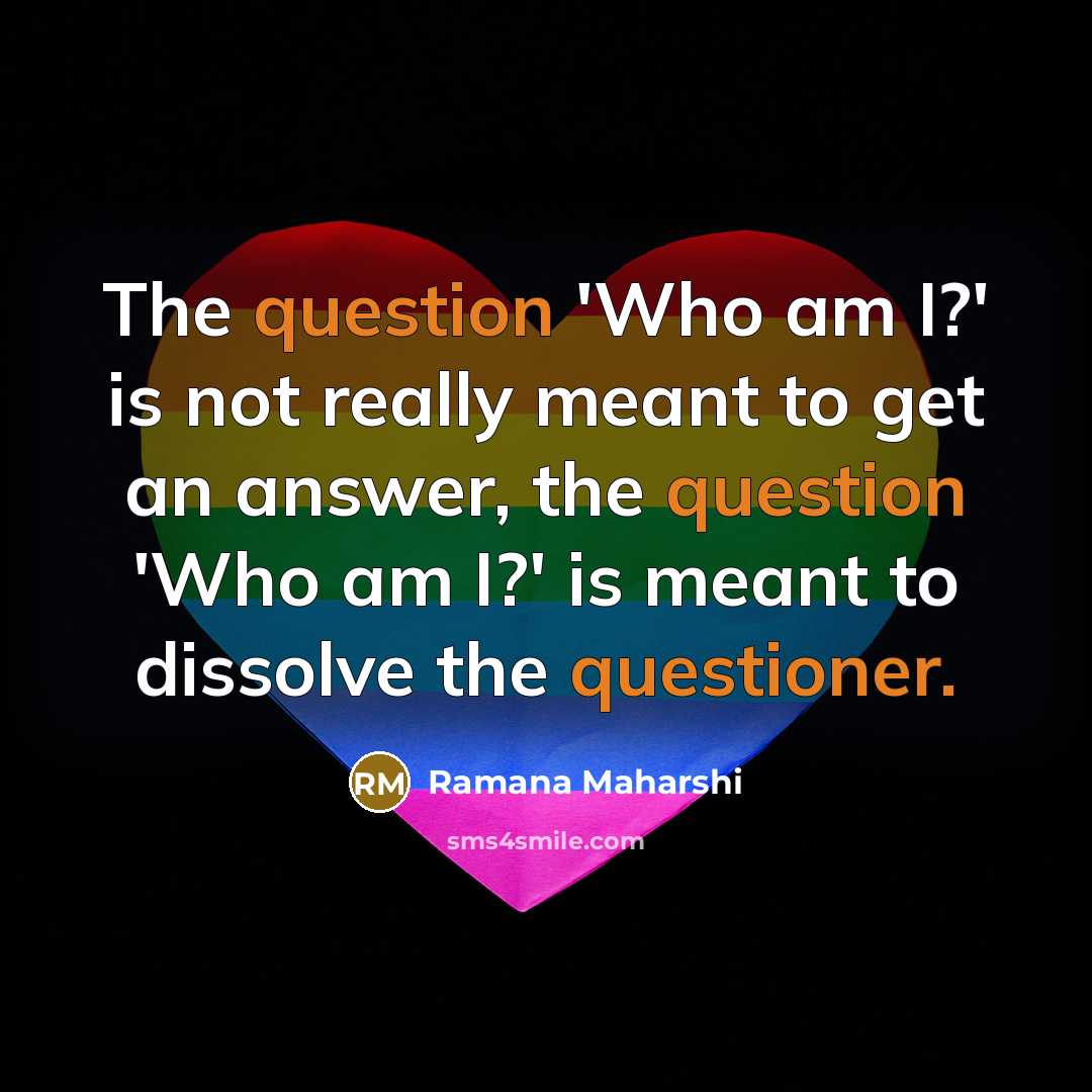 “The question 'Who am I?' is not really meant to…” quote by Ramana Maharshi