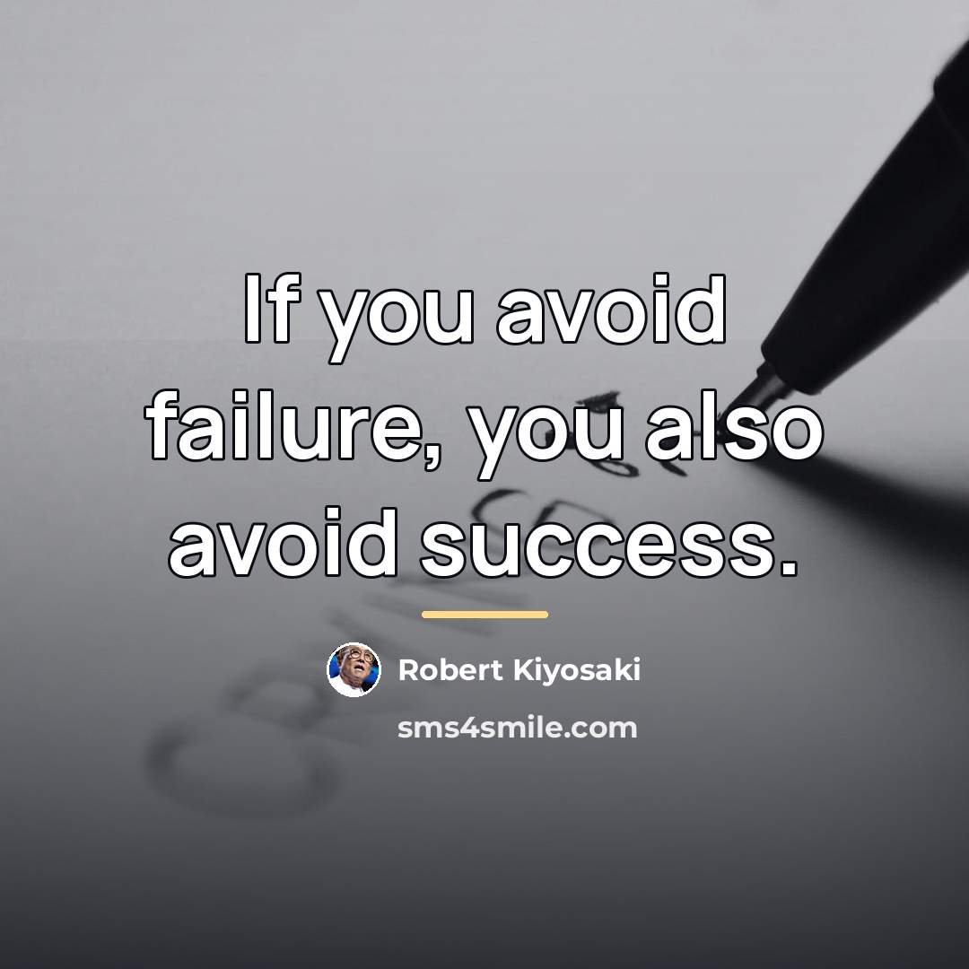 “If you avoid failure, you also avoid success.…” quote by Robert Kiyosaki