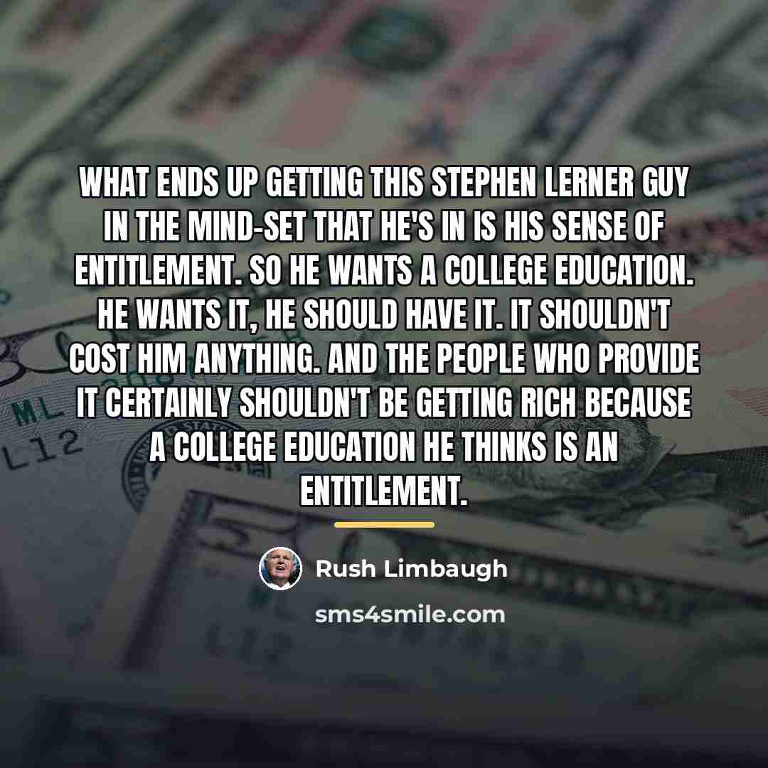 “What ends up getting this Stephen Lerner guy in the…” quote by Rush Limbaugh