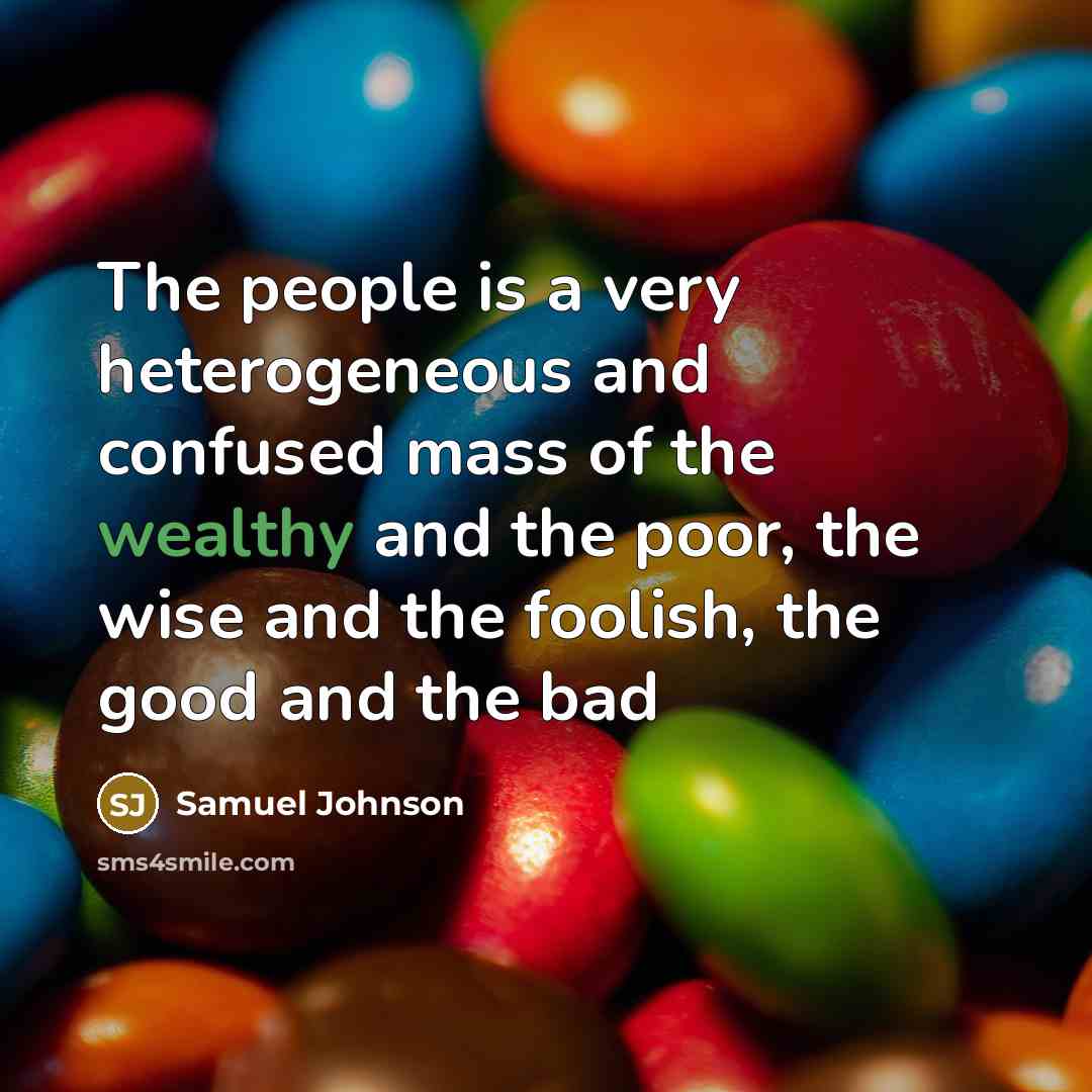 “The people is a very heterogeneous and confused mass of…” quote by Samuel Johnson