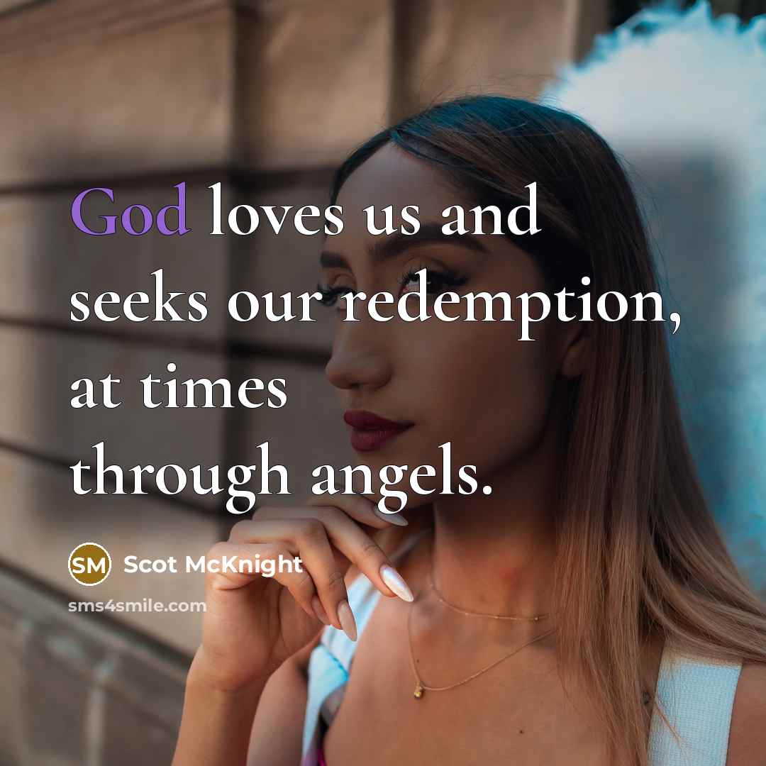 “God loves us and seeks our redemption, at times through…” quote by Scot McKnight
