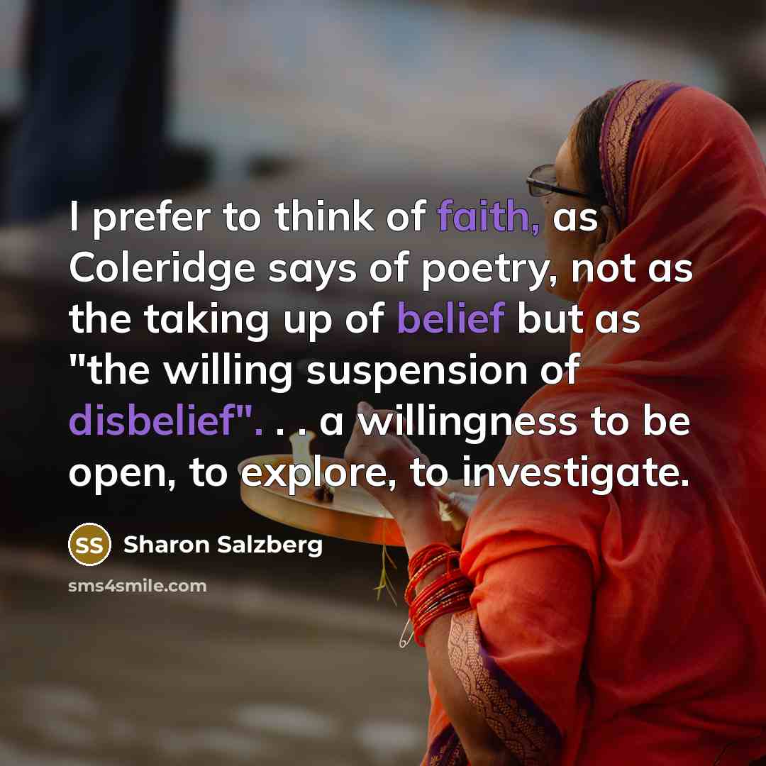 “I prefer to think of faith, as Coleridge says of…” quote by Sharon Salzberg