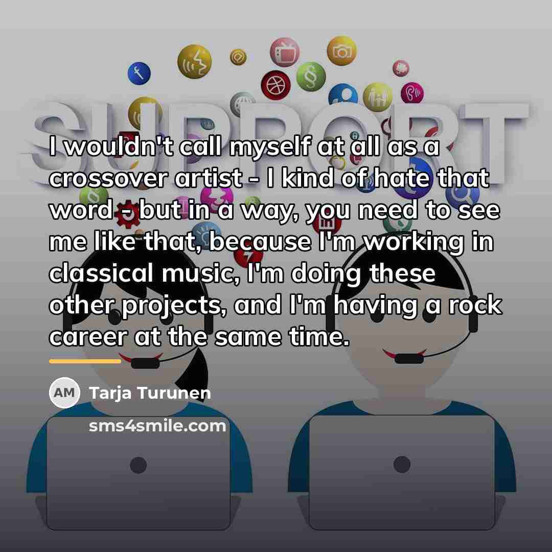 “I wouldn't call myself at all as a crossover artist…” quote by Tarja Turunen