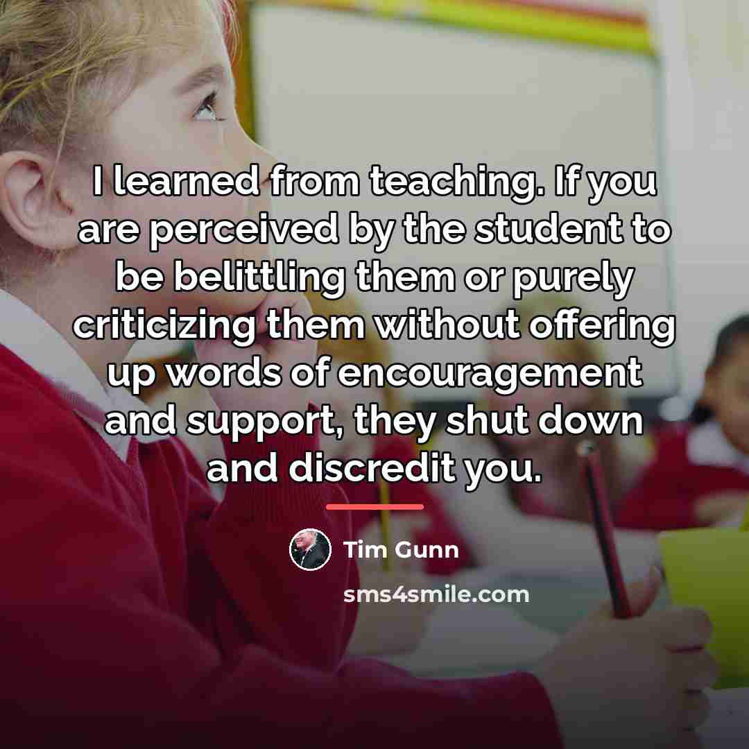 “I learned from teaching. If you are perceived by the…” quote by Tim Gunn