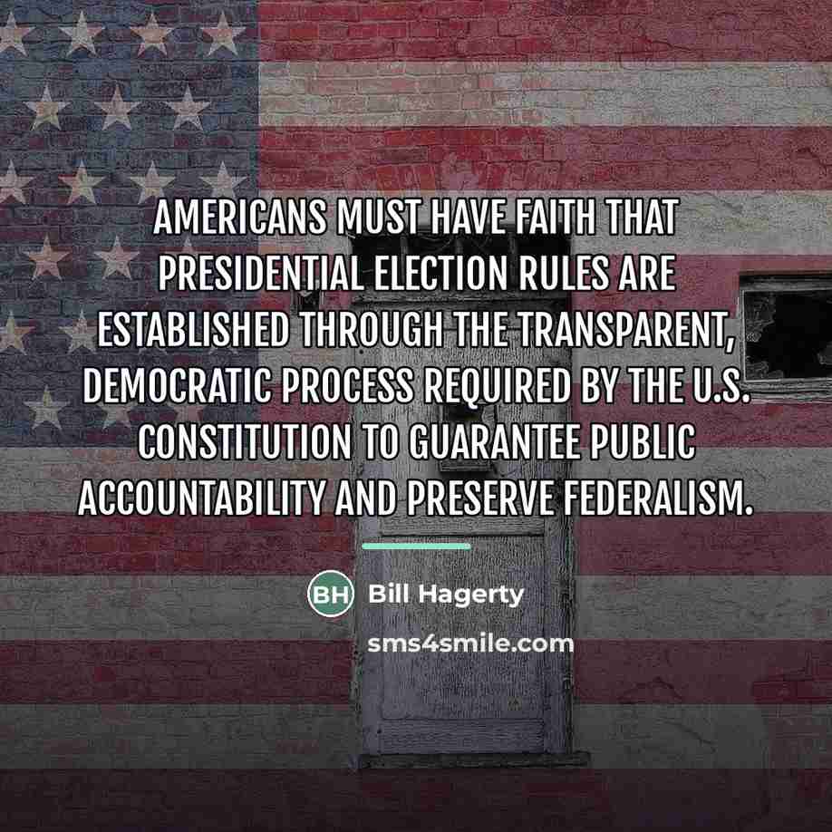 “Americans must have faith that presidential election rules are established…” quote by Bill Hagerty