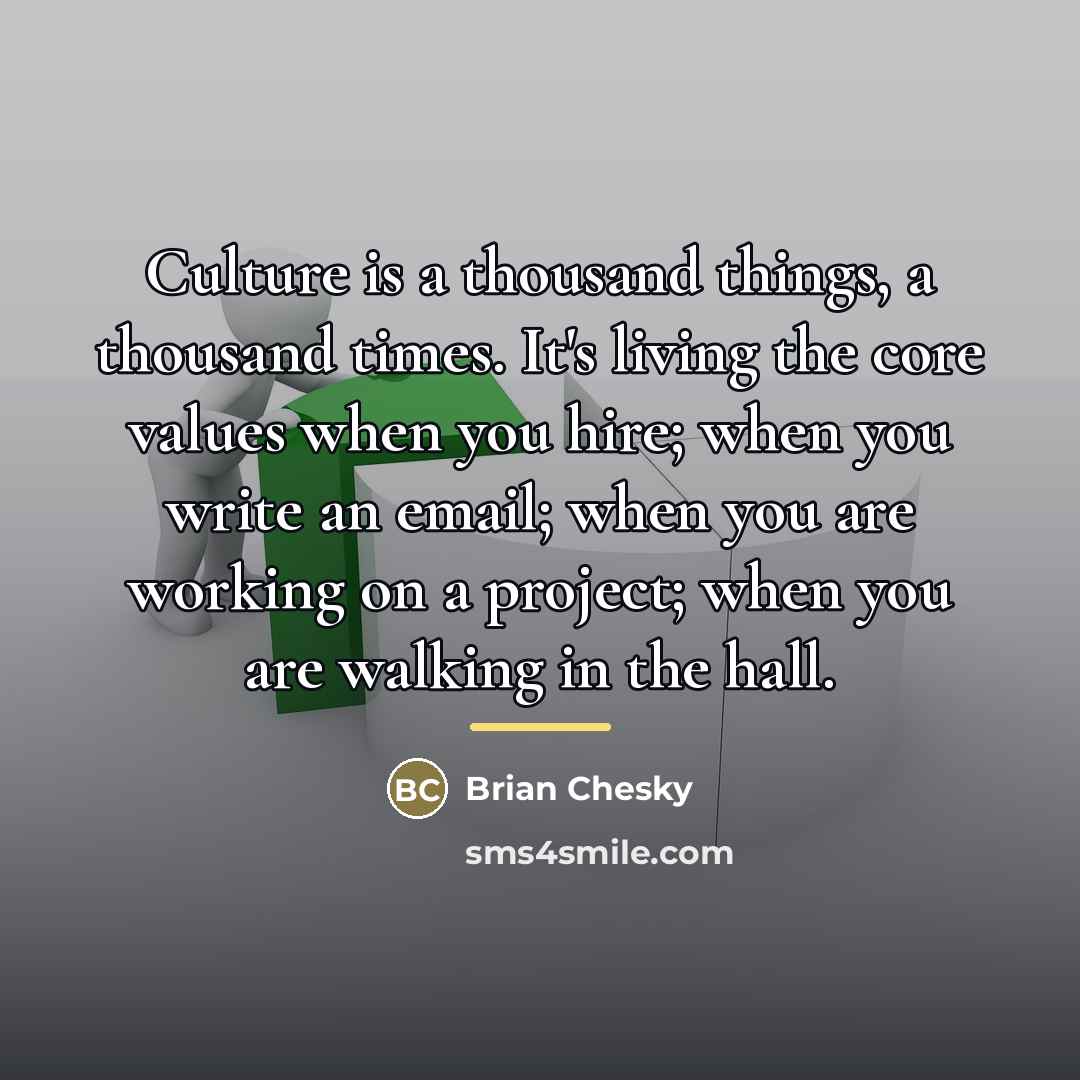“Culture is a thousand things, a thousand times. It's living…” quote by Brian Chesky